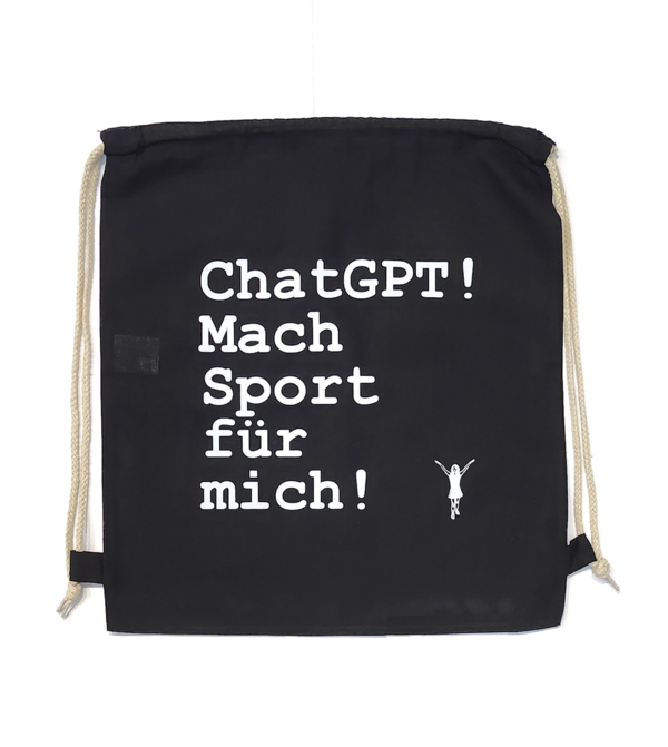 ChatGPT! MACH SPORT FÜR MICH! Turnbeutel / Gym Bag